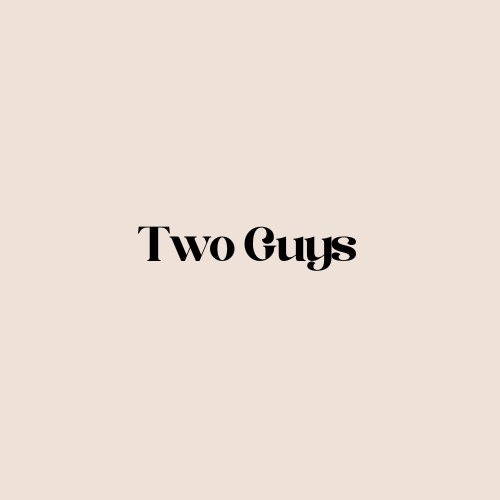 TWO GUYS