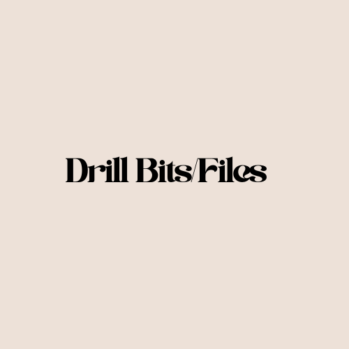 Drill Bits / Files