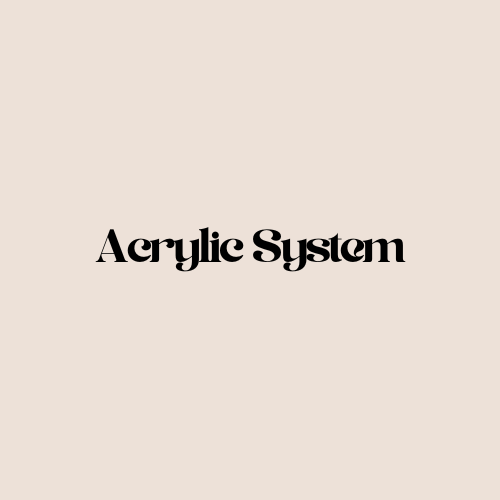 Acrylic System